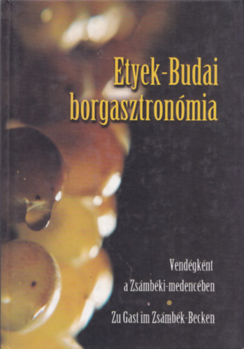 Etyek-Budai borgasztronmia (magyar - nmet)
