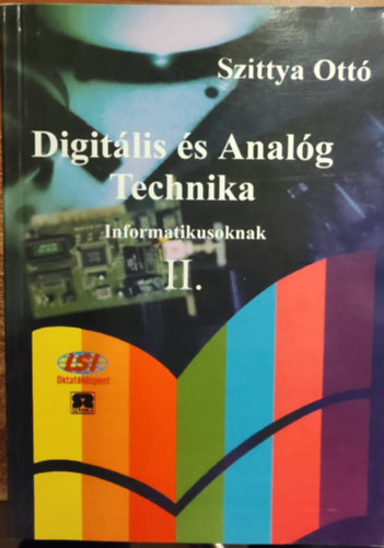 Digitlis s Analg Technika-Informatikusoknak II.