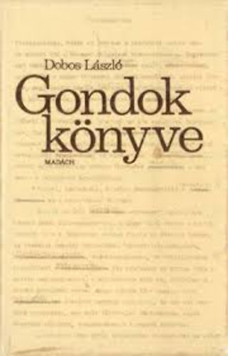 Dobos L�szl� - Gondok k�nyve