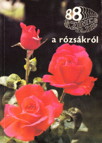 88 sz�nes oldal a r�zs�kr�l