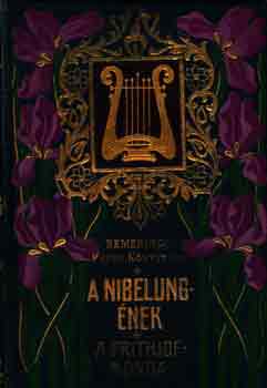 A Nibelung-nek s a Frithiof-monda I-II.