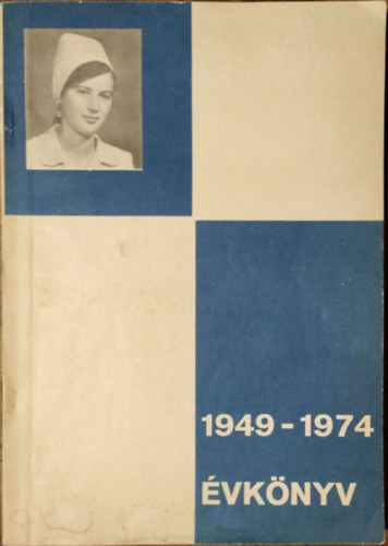 vknyv a Balassa Jnos Egszsggyi Szakiskola 25 ves jubileumra, 1949-1974