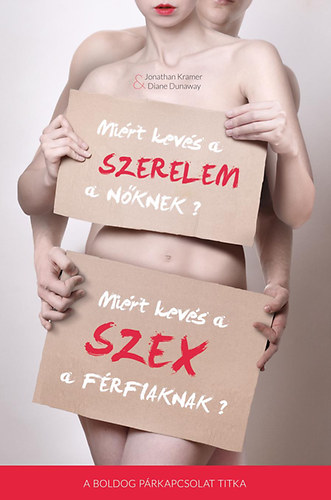 Mirt kevs a szerelem a nknek? Mirt kevs a szex a frfiaknak?
