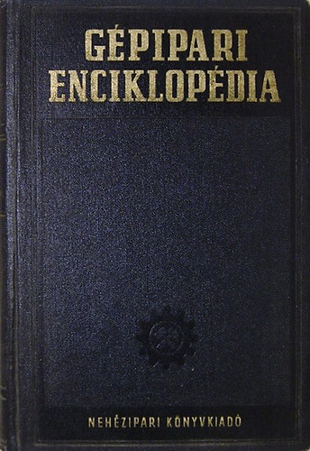 G�pipari enciklop�dia - 3.r�sz: G�pek gy�rt�stechnol�gi�ja - 5. k�tet - Illeszt�s, m�r�s, hegeszt�s, szegecsel�s, ac�lszerkezetek