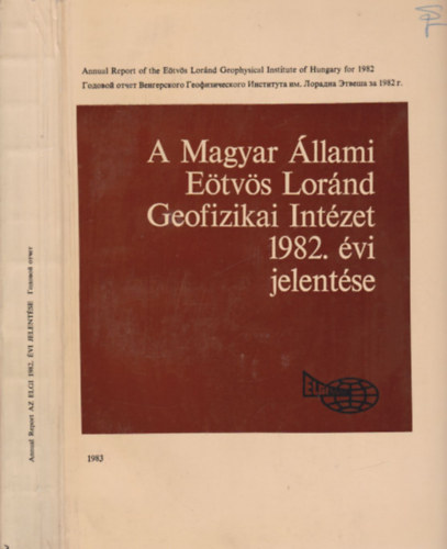 A Magyar llami Etvs Lrnd Geofizikai Intzet 1982. vi jelentse