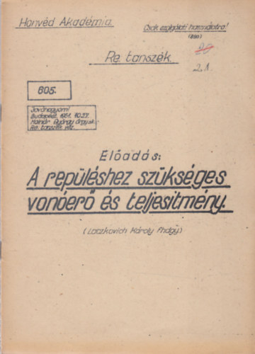 Laczkovich Károly - A repüléshez szükséges vonóerő és teljesítmény (Honvéd akadémia)