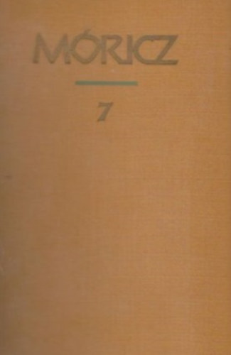 Mricz Zsigmond regnyei s elbeszlsei 7.