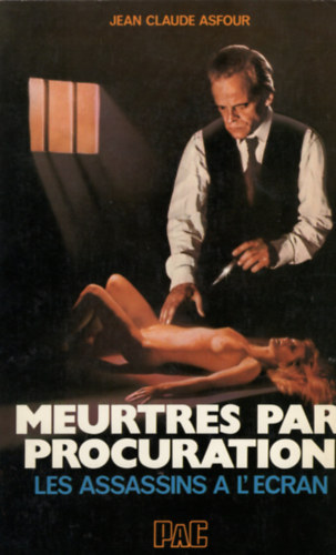 Jean Claude Asfour - Meurtres par procuration - Les assassins a l'�cran