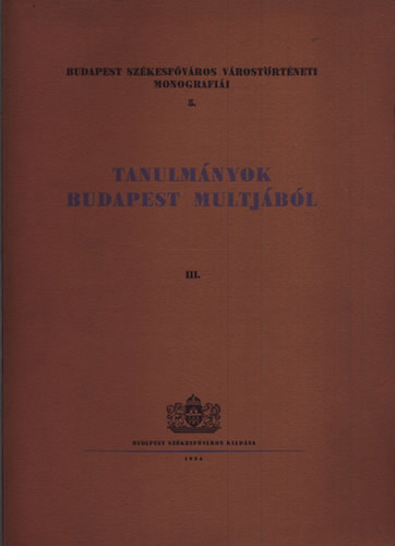 Tanulmnyok Budapest mltjbl III.