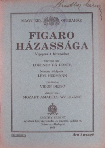 Figaro h�zass�ga- V�gopera 4 felvon�sban (sz�vegk�nyv)- Magyar Kir�lyi Operah�z