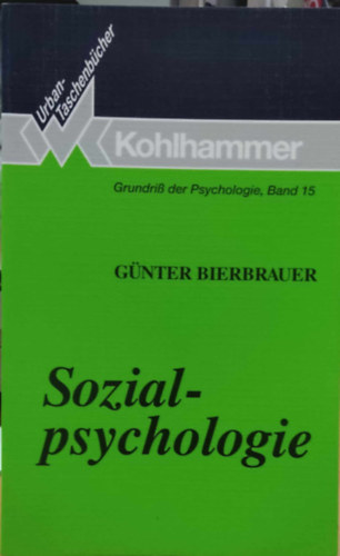 Sozialpsychologie - Grundriss der Psychologie, Band 15 (Kohlhammer: Urban-Taschenbcher Band 564)