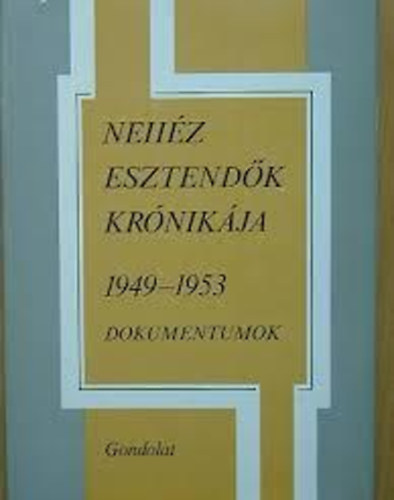 Neh�z esztend�k kr�nik�ja