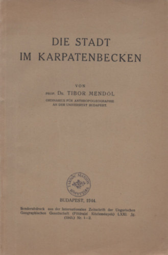 Dr. Tibor Mendl - Die Stadt im Karpatenbecken