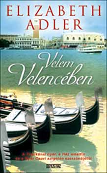 Elizabeth Adler - Velem Velencben
