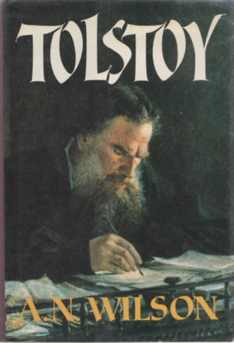 Andrew Norman Wilson - Tolstoy