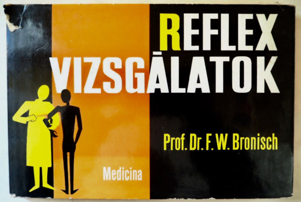 Prof. Dr. F. W. Bronisch - Reflex vizsglatok