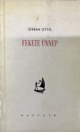 Orb�n Ott� - Fekete �nnep
