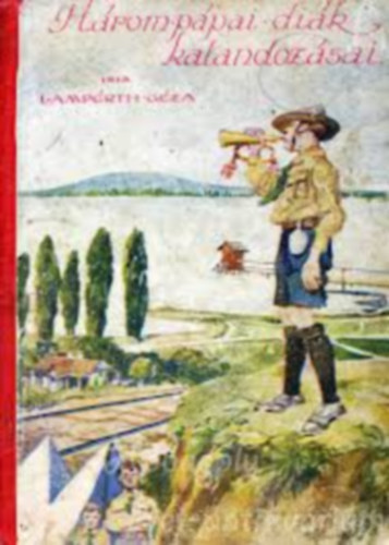 H�rom p�pai di�k kalandoz�sai