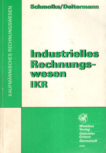Industrielles Rechnungswesen IKR.(Ipari szmlzs lnyege)