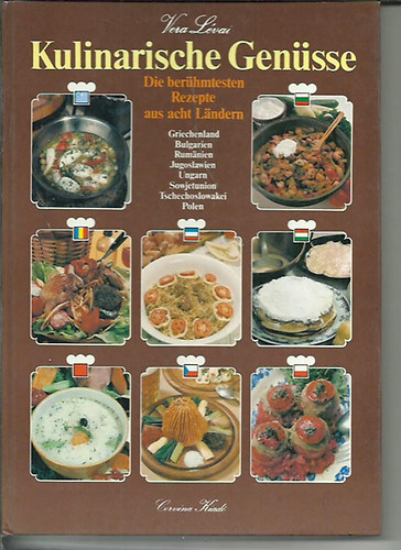 L�vai Vera - Kulinarische Gen�sse - Die ber�hmtesten Rezepte aus acht Landern