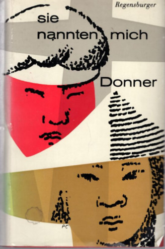 Sie nannten mich Donner ( 21 Jahre in  China )