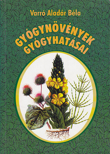 Gygynvnyek gygyhatsai - Nvnyi gygyszerek