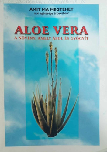 Aloe vera a nvny, amely pol s gygyt