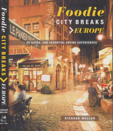 Richard Mellor - Foodie city breaks Europe