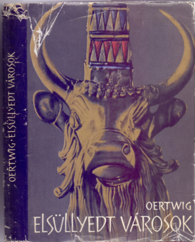 Siegfried Oertwig - Els�llyedt v�rosok - Kir�ndul�s a r�g�szet birodalm�ba