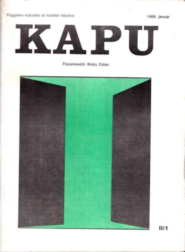 Kapu (Fggetlen kulturlis s kzleti folyirat) 1989/1-12. - Teljes vfolyam (12 db, lapszmonknt)