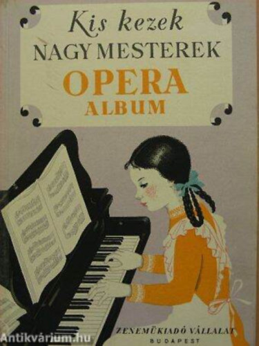 Kis kezek, nagy mesterek - Opera Album