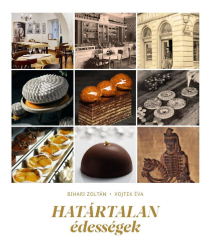 Bihari Zolt�n Vojtek �va - Hat�rtalan �dess�gek (A t�rt�nelmi Magyarorsz�gon)