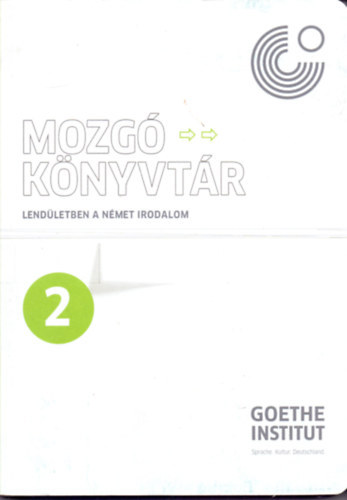 Nagy Mrta-Srossi Bogta  (szerk.) - Mozgknyvtr 2 (Lendletben a nmet irodalom)
