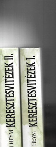 Keresztes vit�zek I-II.