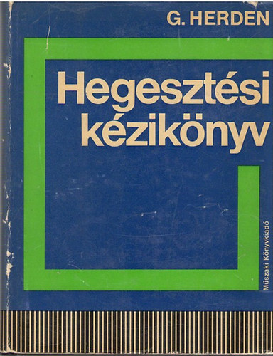 Herden G. - Hegesztési kézikönyv