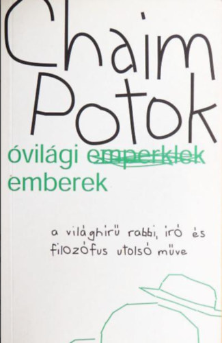 vilgi emberek (A vilghr rabbi, r s filozfus utols mve)