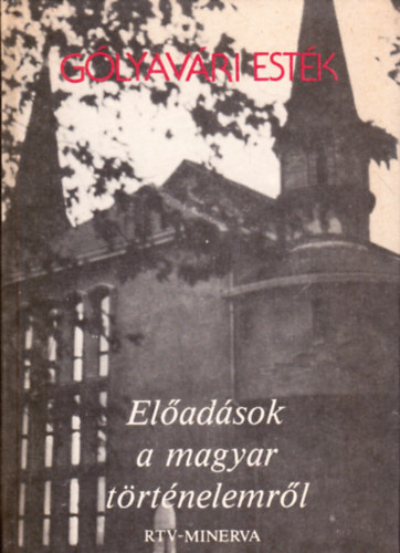 Eladsok a magyar trtnelemrl (Glyavri estk)