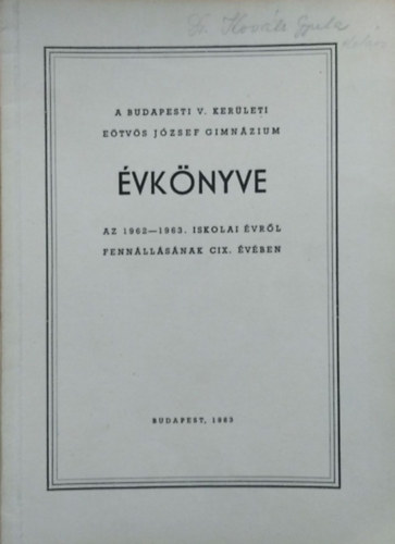 A budapesti V. ker�leti E�tv�s J�zsef Gimn�zium �vk�nyve az 1962-1963. iskolai �vr�l