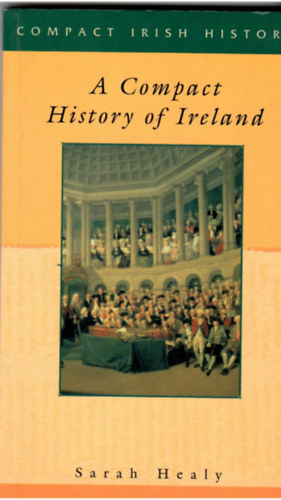 Sarah Healy - A compact history of Irelend