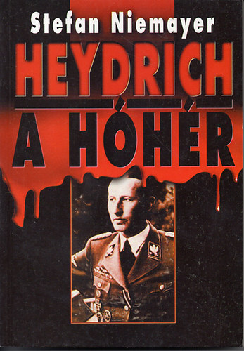 Heydrich a h�h�r (Niemayer) - Nemere Istv�n
