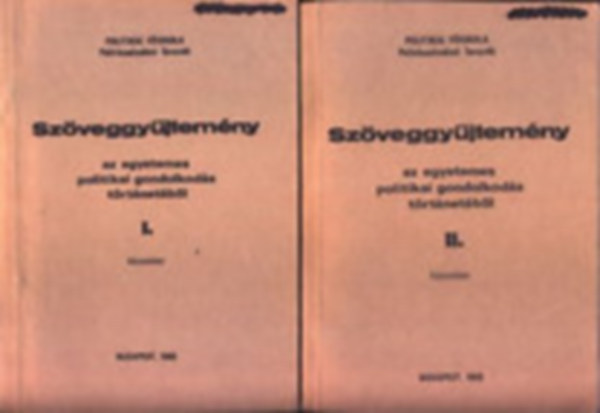 Sz�veggy�jtem�ny az egyetemes politikai gondolkod�s t�rt�net�b�l I-II. (K�zirat)