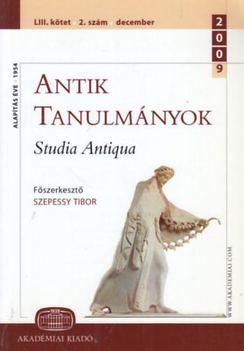 Antik tanulmnyok - Studia Antiqua LIII. ktet 2. szm (2009. december)