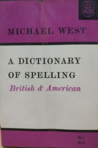 Michael West - A Dictionary of Spelling - British & American