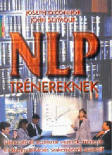 Joseph O'Connor John Seymour - NLP - Trnereknek