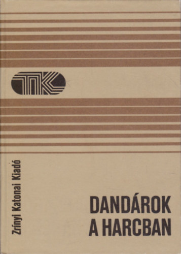 Dandrok a harcban (Tisztek Knyvtra)