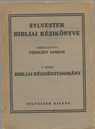 Bibliai rgisgtudomny (Sylvester Bibliai Kziknyve V.)