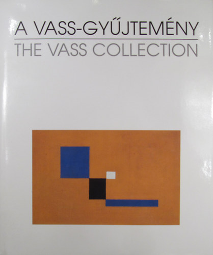 A Vass-gyjtemny - The Vass Colletcion