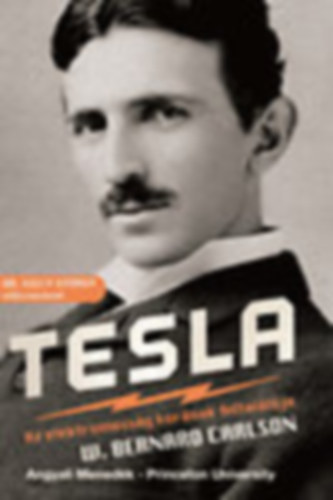 Tesla - Az elektromossg kornak feltallja