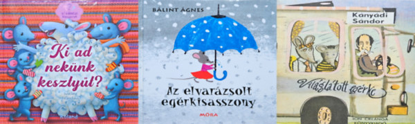 3 db egeres meseknyv: Az elvarzsolt egrkisasszony + Vilgltott egrke + Ki ad neknk kesztyt?
