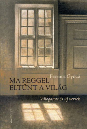 Ferencz Gyz - Ma reggel eltnt a vilg
